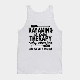 Kayaking Is Like Therapy Funny Kayak Fishing Gift Tank Top